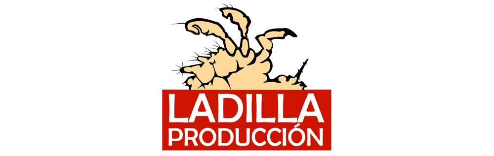 [Ladilla Producción]