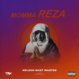 Kelson Most Wanted - Momma Reza (Sucesso para os melhores)