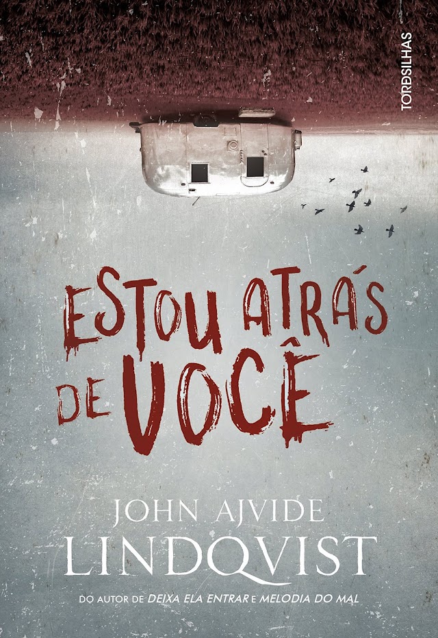 Estou Atrás de Você | Novo livro de John Ajvide Lindqvist chega às livrarias em outubro! 
