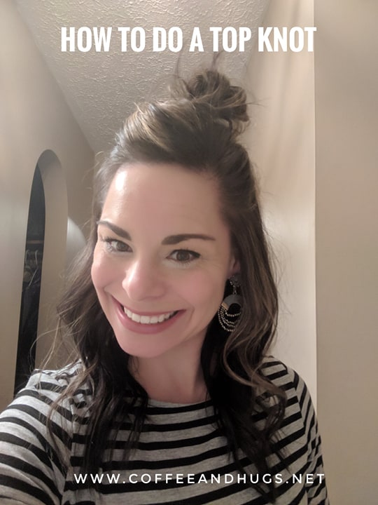 How To Do A Top Knot Coffee Hugs A Lifestyle Blog