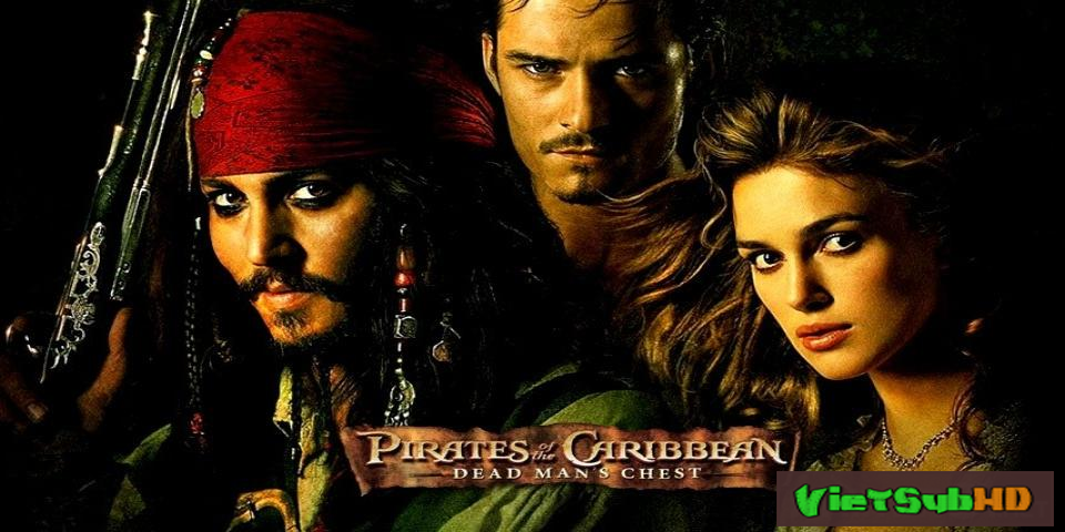 Phim Cướp Biển Vùng Caribbe (phần 2): Chiếc Rương Tử Thần VietSub HD | Pirates Of The Caribbean: Dead Man's Chest 2006