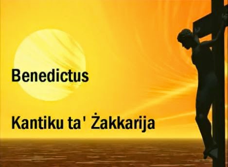 BENEDICTUS - Kantiku ta' Zakkarija - Canticle of Zechariah - Luke 1:68-79