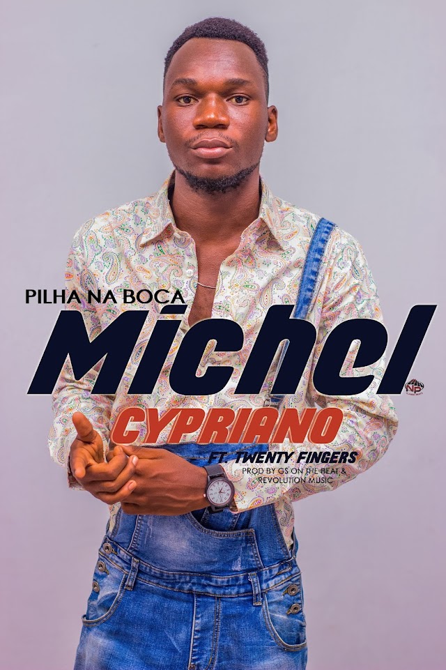 Michel Cypriano - Pilha Na Boca (ft.Twenty Fingers) - 2k19