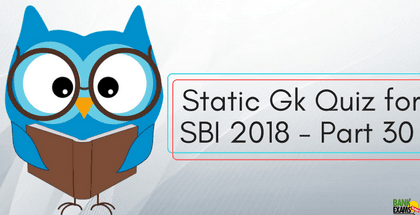 Static Gk Quiz for SBI 2018 - Part 30