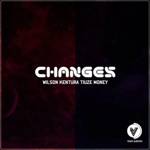 Wilson Kentura, Tiuze Money - Changes (Original Mix)