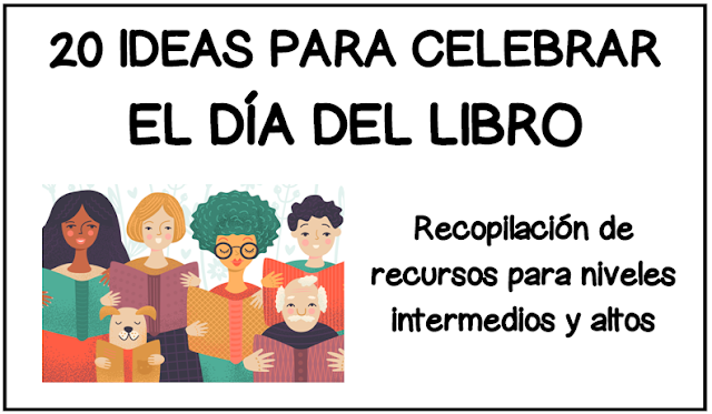 20 IDEAS Y RECURSOS PARA CELEBRAR EL DÍA DEL LIBRO