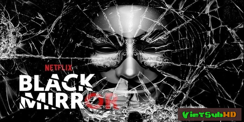 Phim Gương đen (Phần 1) Hoàn tất (3/3) VietSub HD | Black Mirror (Season 1) 2011