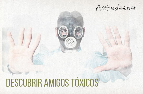 Descubrir amigos tóxicos.