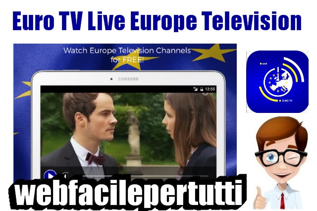 Euro TV Live Europe Television  – Applicazione Gratis Per Vedere I Migliori Canali Europei e Italiani Sul Tuo Dispositivo