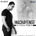 Machayenge (Remix) - DJ VISHAL 