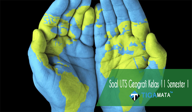 68 Soal dan Jawaban UTS Geografi Kelas 11 Semester 1 68 Soal dan Jawaban UTS Geografi Kelas 11 Semester 1