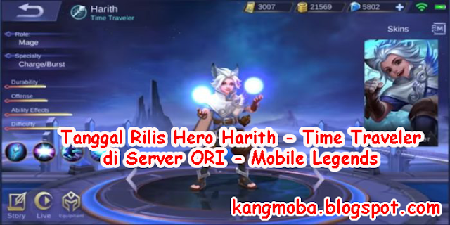   kembali lagi dengan saya admin blog Tanggal Rilis Hero Harith - Time Traveler (Mage) di Server ORI | Mobile Legends