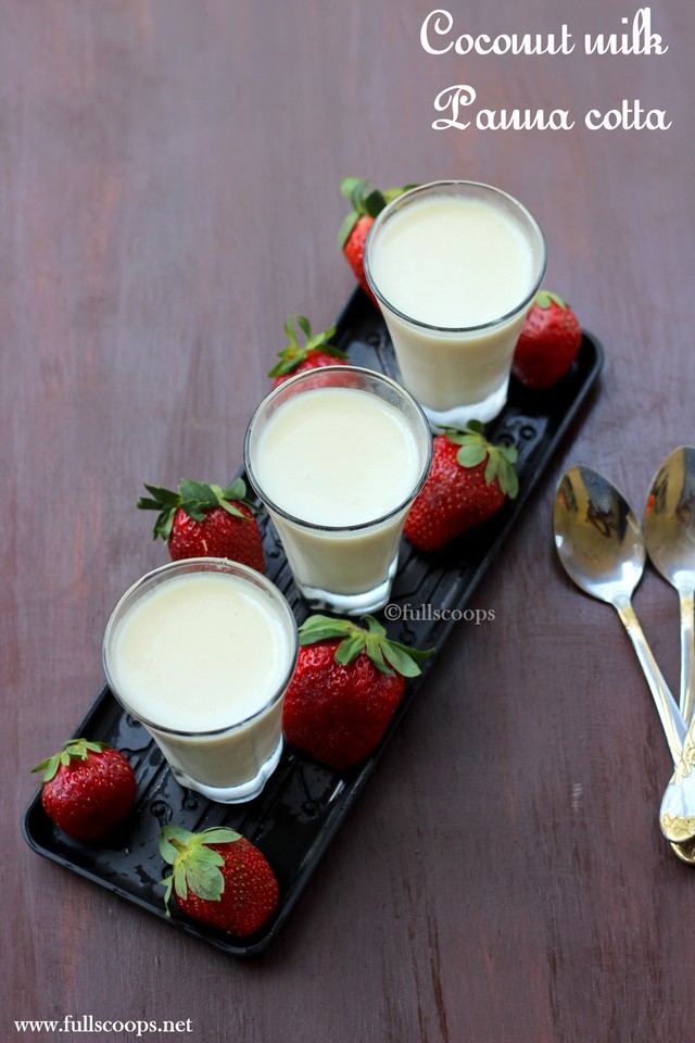 Coconut Milk Panna Cotta Full Scoops A food blog with easy,simple