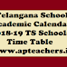 Telangana / TS School Academic Calendar 2018-19 TS Schools Time Table