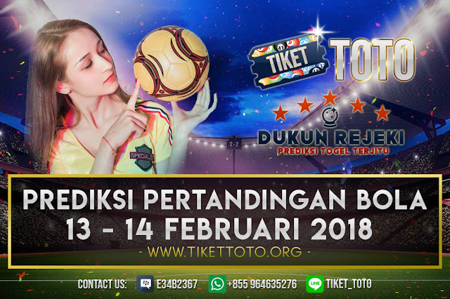 PREDIKSI PERTANDINGAN BOLA TANGGAL 13 – 14 FEBRUARI 2019