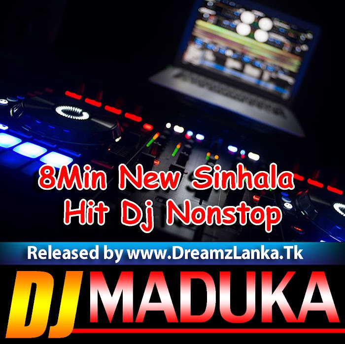 8Min New Sinhala Hit Dj Nonstop Dj MaDuKa
