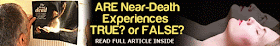 ARE Near-Death Experiences TRUE? or FALSE?