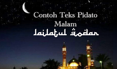 Contoh Teks Pidato Dan Ceramah Tentang Malam Lailatul Qodar Gratisiana Net