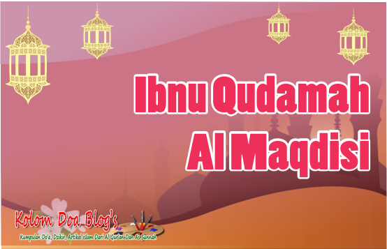 Ibnu Qudamah Al Maqdisi Imam Ahli Fiqih