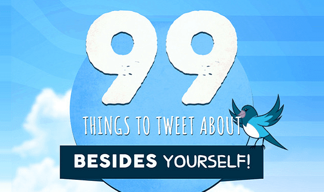 Image: 99 Things to Tweet About Besides Yourself