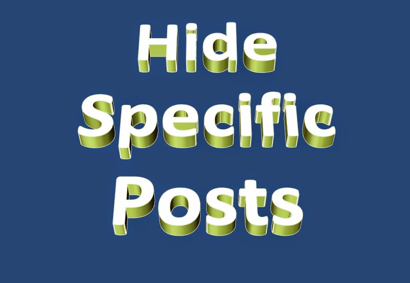 Hide Particular posts from blogger