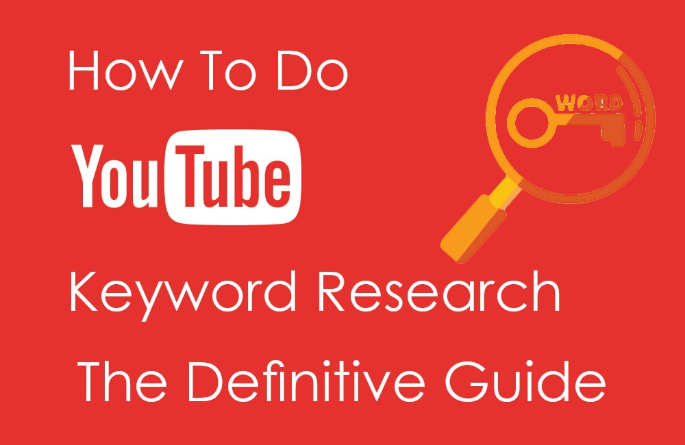 How To Do YouTube Keyword Research The Definitive Guide Goins Writer
