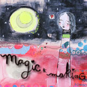 I'm in Magic Making with Mindy Lacefield and Alena Hennessy