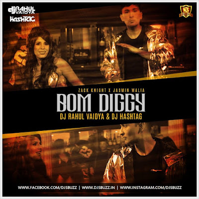 Bom Diggy – DJ Rahul Vaidya & DJ Hashtag Remix