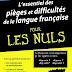 L’essentiel des pièges et difficultés de la langue française Pour les Nuls