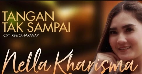 Tangan Tak Sampai Nella Kharisma Lirikaz 09