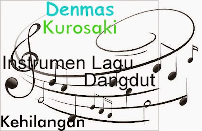 Download Instrumen Lagu Dangdut Kehilangan (Karaoke MP3)
