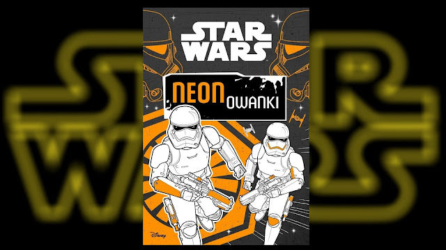 Recenzja - Star Wars™. Neonowanki