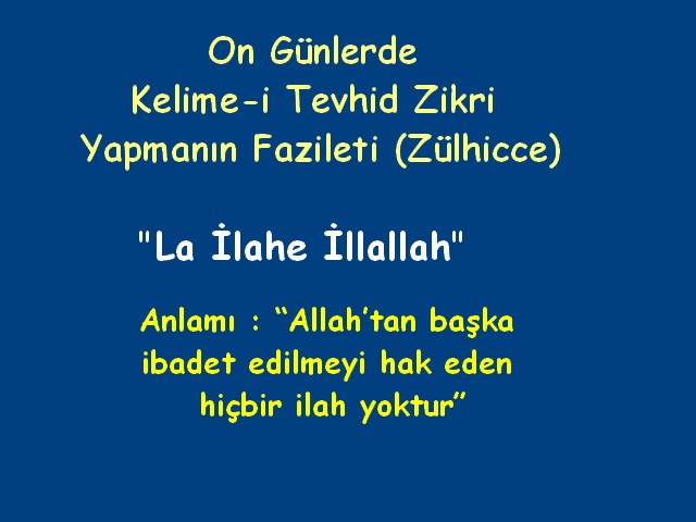 on gunlerde kelime i tevhid zikri
