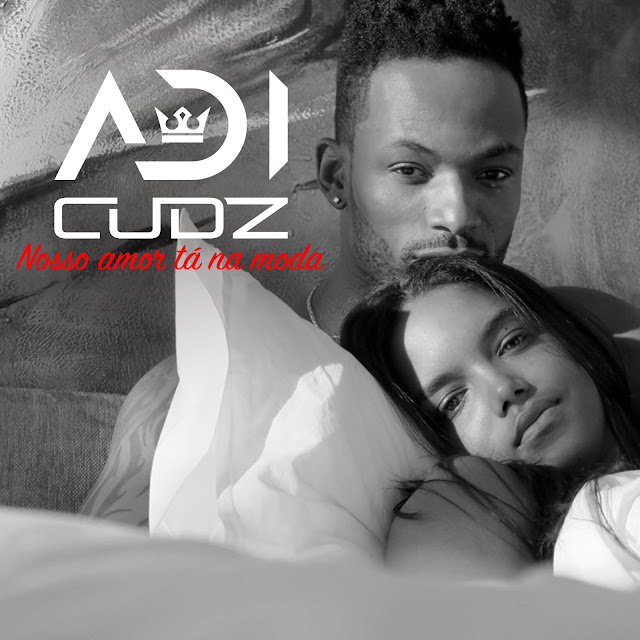 Adi Cudz Nosso Amor Ta Na Moda baixar mp3