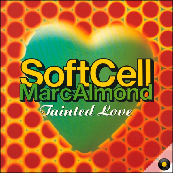 Milenioscopio "Tainted Love" de Soft Cell.