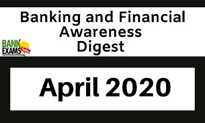 Banking and Financial Awareness Digest: April 2020