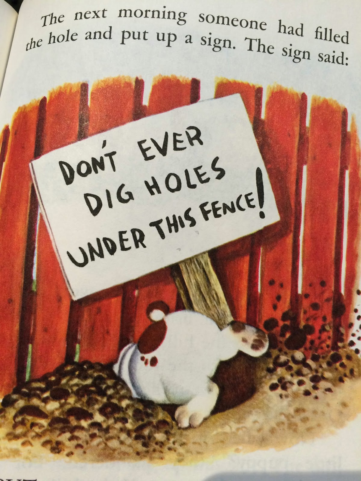"Don't Ever Dig Holes Under this Fence"  from The Poky Little Puppy