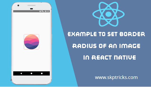 Example to Set Border Radius of an Image in React Native
