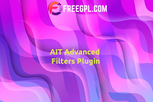 AIT Advanced Filters WordPress Plugin Nulled Download Free