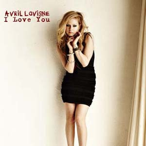 Avril Lavigne - I Love You Lyrics | Letras | Lirik | Tekst | Text | Testo | Paroles - Source: mp3junkyard.blogspot.com