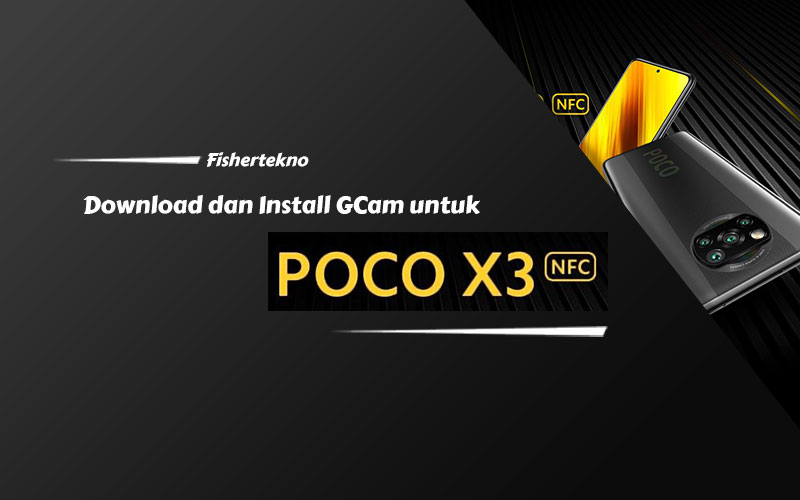 GCam Poco X3 NFC