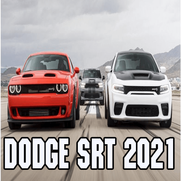 The updated Dodge SRT 2021 models will amaze you with their performance!