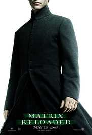 The Matrix Reloaded (2003) Poster The Matrix Reloaded (2003) Poster