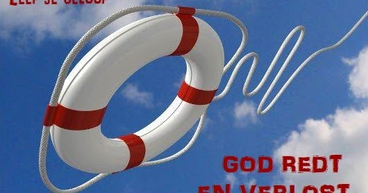 leef je geloof god redt en verlost leef je geloof god redt en verlost