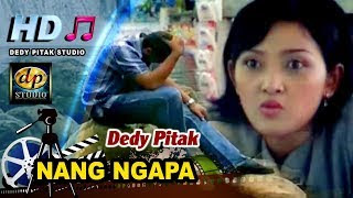 Lirik Lagu Dedy Pitak - Nang Ngapa
