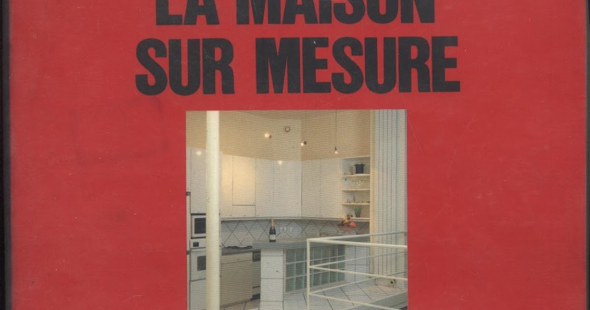 archiclubs.blogspot.com: livre: La maison sur mesure