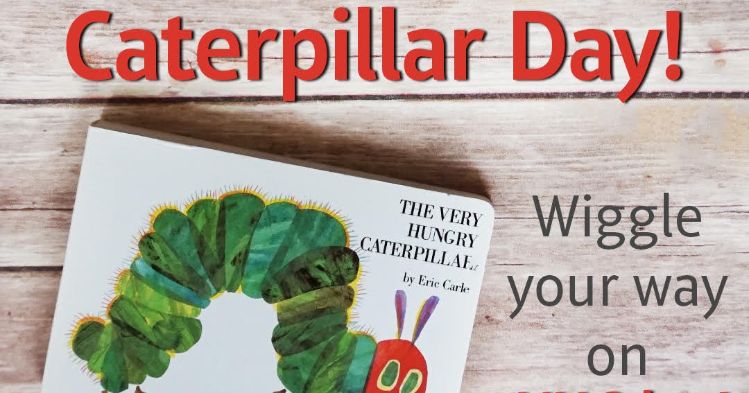 A RUP LIFE Celebrate VERY HUNGRY CATERPILLAR DAY on March 20th! Craft