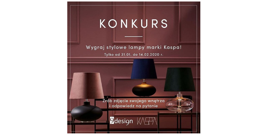 Wygraj stylową lampę od marki Kaspa Konkurs