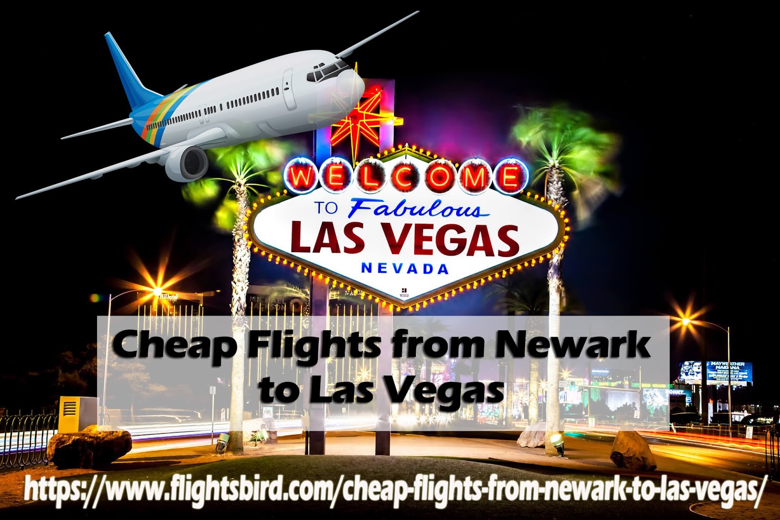 Opt for the perfect EWR to Las Vegas flights @ Flightsbird