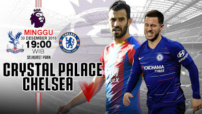 Prediksi Pertandingan Liga Inggris: Crystal Palace vs Chelsea 30 Desember 2018